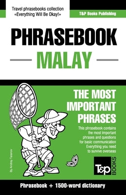 Phrasebook - Malay - The most important phrases: Phrasebook and 1500-word dictionary by Taranov, Andrey