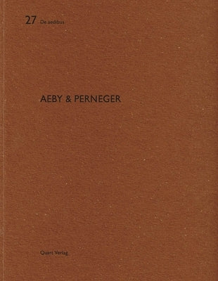 Aeby & Perneger: de Aedibus 27 by Wirz, Heinz