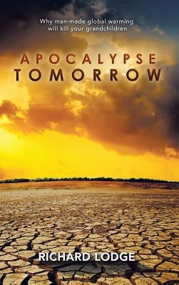 Apocalypse Tomorrow by Lodge, Richard