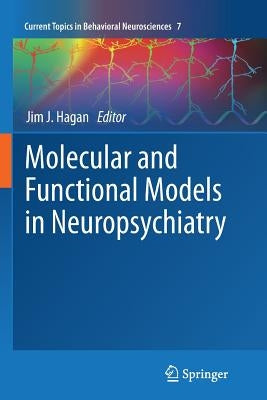 Molecular and Functional Models in Neuropsychiatry by Hagan, Jim J.