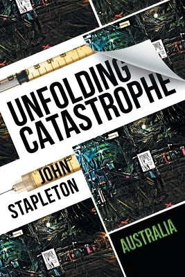 Unfolding Catastrophe: Australia by Stapleton, John