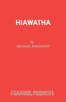 Hiawatha by Bogdanov, Michael
