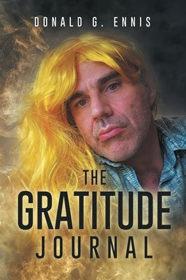 The Gratitude Journal by Ennis, Donald G.