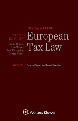 Terra/Wattel - European Tax Law: Volume I - General Topics and Direct Taxation by Douma, Sjoerd