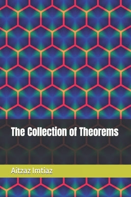 The Collection of Theorems by Imtiaz, Aitzaz
