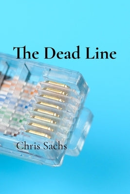 The Dead Line by Sachs, Chris
