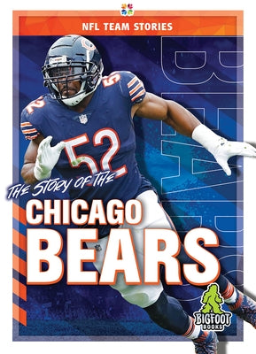 The Story of the Chicago Bears by Ellenport, Craig