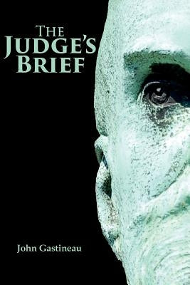 The Judge's Brief by Gastineau, John