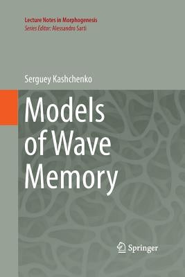Models of Wave Memory by Kashchenko, Serguey