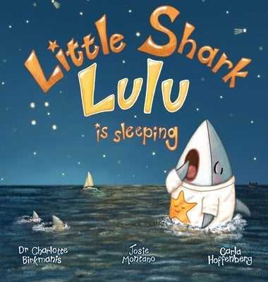 Little Shark Lulu is Sleeping by Birkmanis, Charlotte
