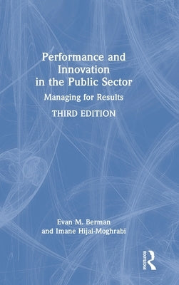 Performance and Innovation in the Public Sector: Managing for Results by Berman, Evan M.