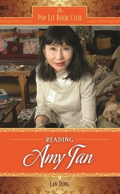 Reading Amy Tan by Dong, Lan