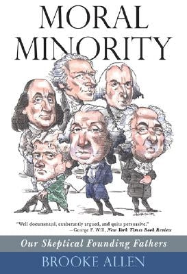 Moral Minority: Our Skeptical Founding Fathers by Allen, Brooke