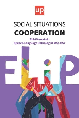 Social Situations - Cooperation: 30 Activities for the development of children's social skills by Kassotaki, Aliki