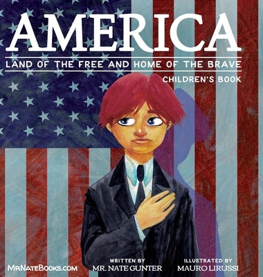 America Children's Book: Land of the Free and Home of the Brave by Gunter, Nate