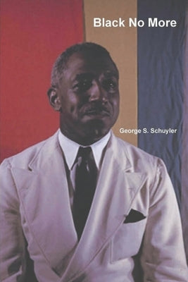 Black No More by Schuyler, George S.