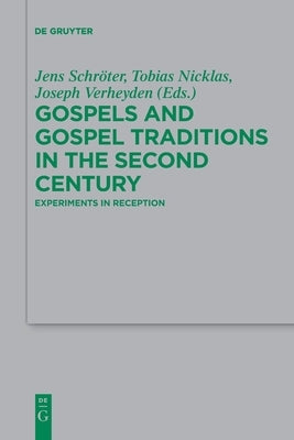 Gospels and Gospel Traditions in the Second Century by No Contributor