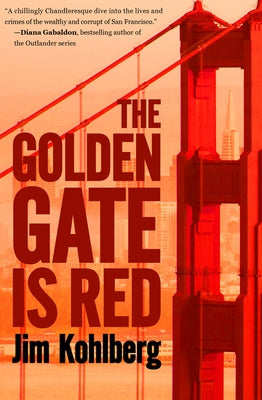 The Golden Gate Is Red by Kohlberg, Jim