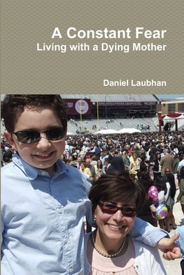 A Constant Fear by Laubhan, Daniel
