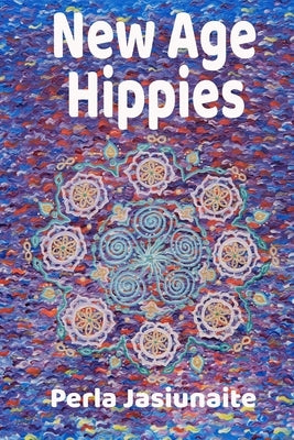New Age Hippies by Jasiunaite, Perla