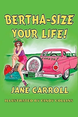 Bertha-Size Your Life by Carroll, Jane