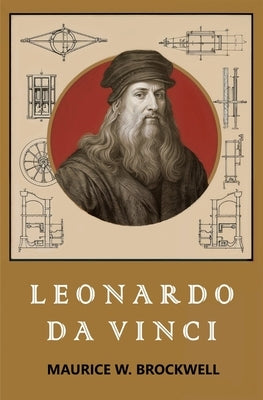 Leonardo da Vinci by Brockwell, Maurice W.