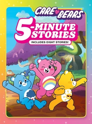 Care Bears 5-Minute Stories: Includes Eight Stories! by Doyle, Bill