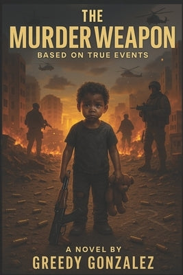The Murder Weapon by Gonzalez, Greedy