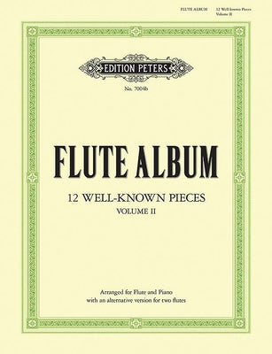Flute Album -- 12 Well-Known Pieces (Arr. for Flute & Piano or 2 Flutes): 6 Pieces by Schubert, Weber, Tchaikovsky, Chopin and Grieg by Hodgson, Peter