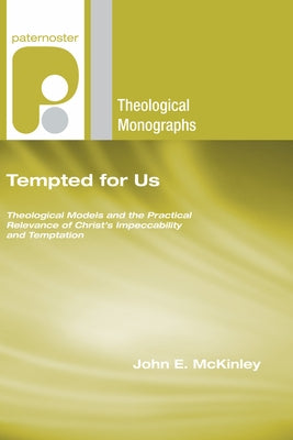 Tempted for Us by McKinley, John E.