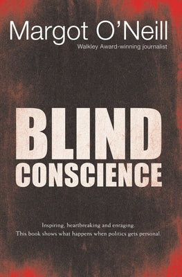 Blind Conscience by O'Neill, Margot