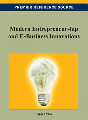 Modern Entrepreneurship and E-Business Innovations by Nasir, Süphan