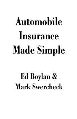 Automobile Insurance Made Simple by Boylan, Ed