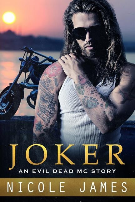 Joker: An Evil Dead MC Story by James, Nicole