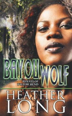 Bayou Wolf by Long, Heather
