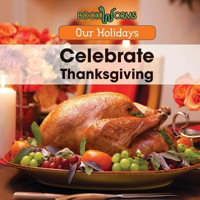 Celebrate Thanksgiving by Lawrence, Elizabeth K.