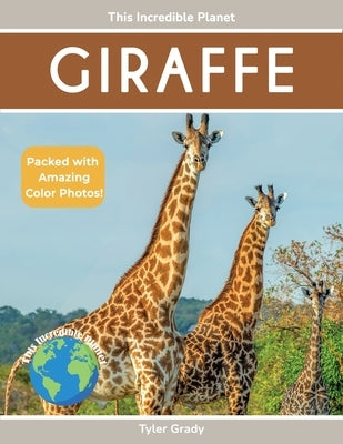 Giraffe: Fascinating Animal Facts for Kids by Grady, Tyler