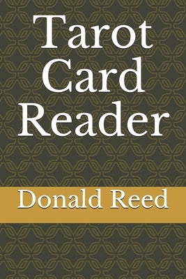 Tarot Card Reader by Reed, Donald