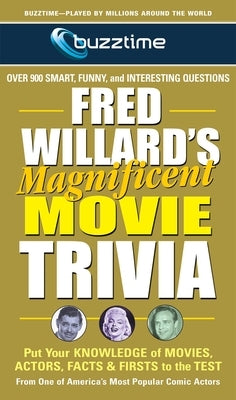 Fred Willard's Magnificent Movie Trivia by Willard, Fred