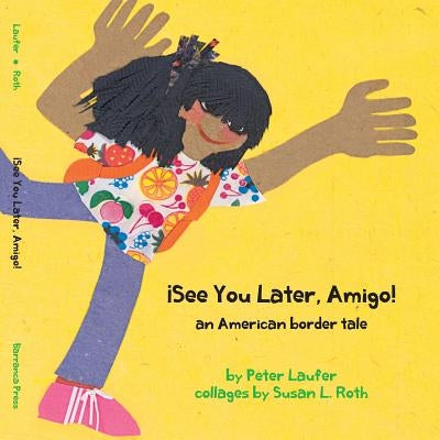 ｡See You Later, Amigo! an American border tale by Laufer, Peter