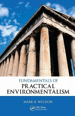 Fundamentals of Practical Environmentalism by Weldon, Mark B.