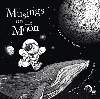 Musings on the Moon: Loony Rhymes for Playful Minds by (Florence Lim), Flo-Jo