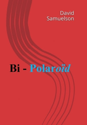 Bi - Polaroid by Samuelson, David