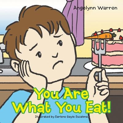 You Are What You Eat! by Warren, Angelynn