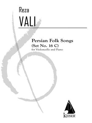 Persian Folk Songs (Set No. 16c): For Cello and Piano Reduction by Vali, Reza