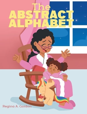 The Abstract Alphabet by Gordon, Regina A.