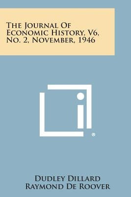 The Journal of Economic History, V6, No. 2, November, 1946 by Dillard, Dudley