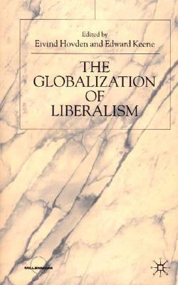 The Globalization of Liberalism by Hovden, E.