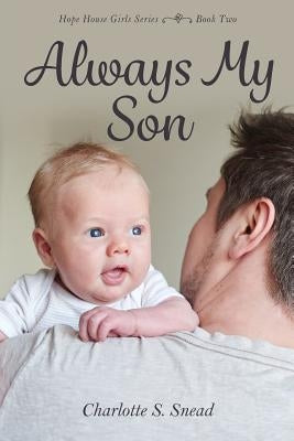 Always My Son by Snead, Charlotte S.