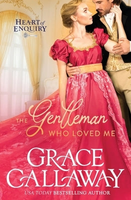 The Gentleman Who Loved Me by Callaway, Grace